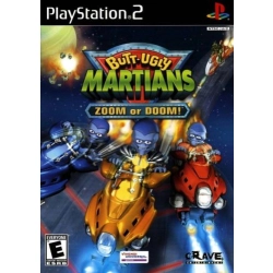 BUTT-UGLY MARTIANS ZOOM OR DOOM